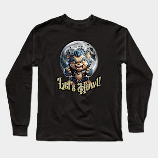 Let's Howl! Long Sleeve T-Shirt